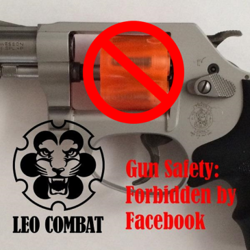 Gun Safety: Forbidden by Facebook UPDATED